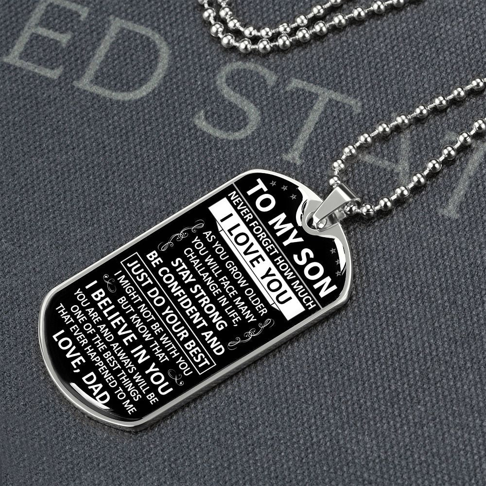 To My Son - Never Forget How Much I love You - Dog Tag - Military Ball Chain