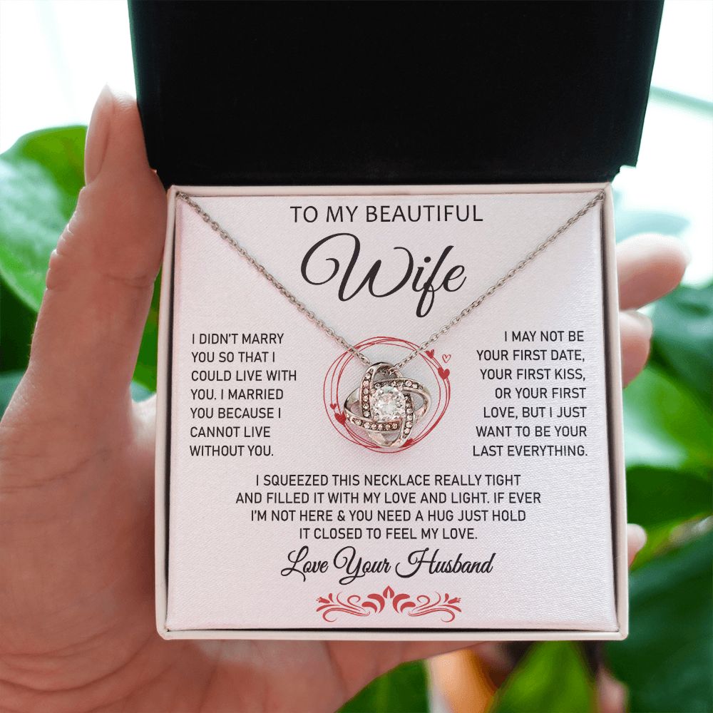 To My Beautiful Wife -Love Knot Necklace.- Great Gift for Birthday ,or Christmas
