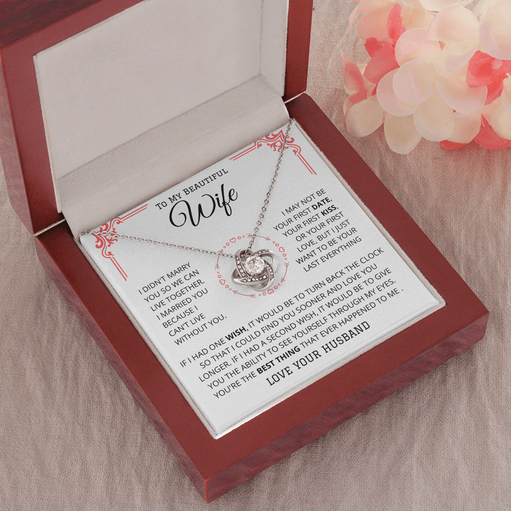 To My Beautiful Wife - Cant Live Without You - Love Knot Necklace