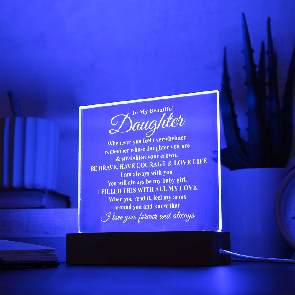 To My Beautiful Daughter - Straighten Your Crown - LED Acrylic Plaque