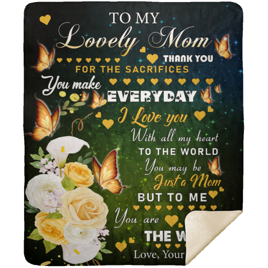 To Mom - Sacrifices You Make - Premium Mink Sherpa Blanket 50x60