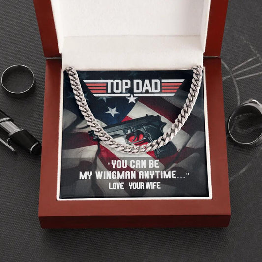 Top Dad - You Can Be My Wingman Anytime - Cuban Link Chain