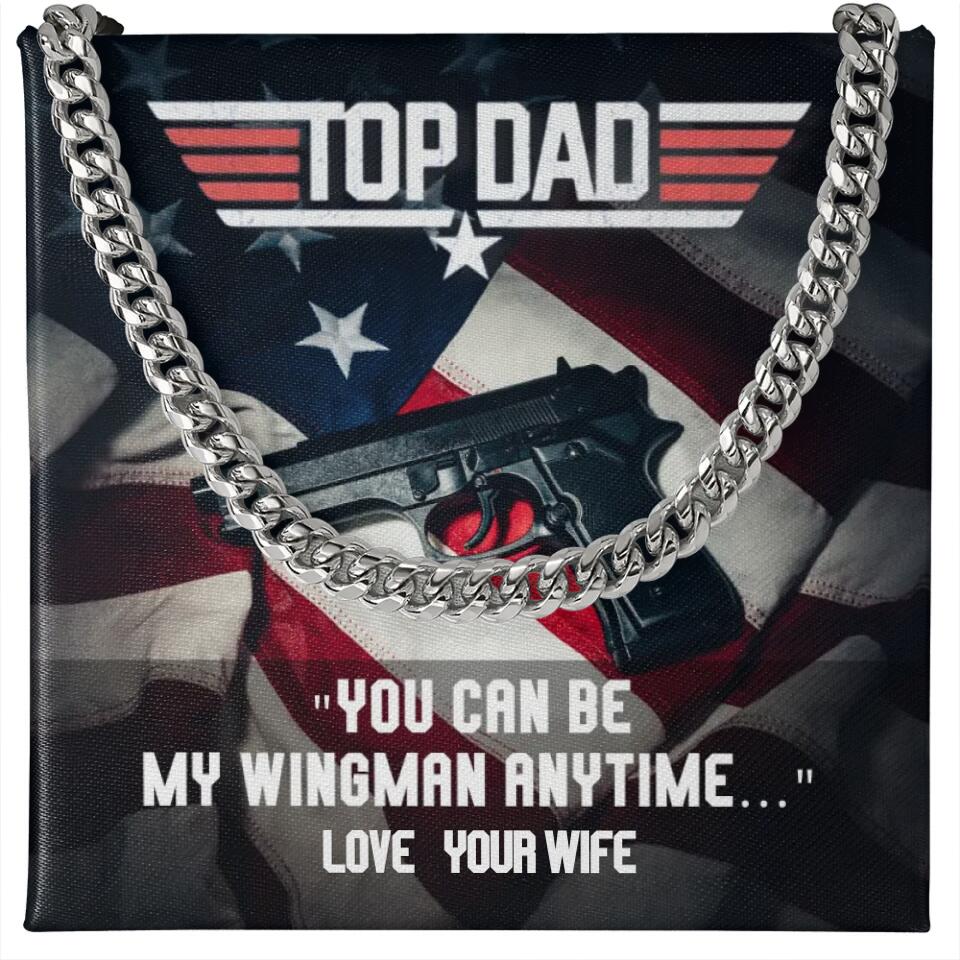 Top Dad - You Can Be My Wingman Anytime - Cuban Link Chain