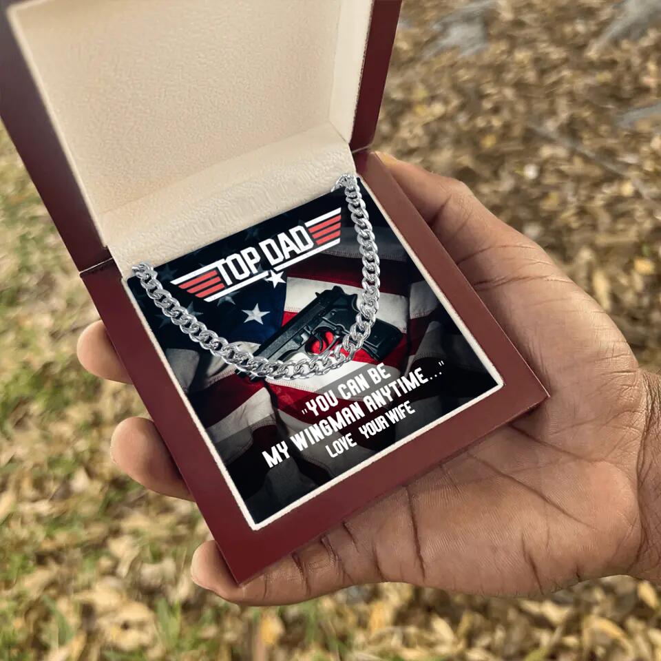 Top Dad - You Can Be My Wingman Anytime - Cuban Link Chain