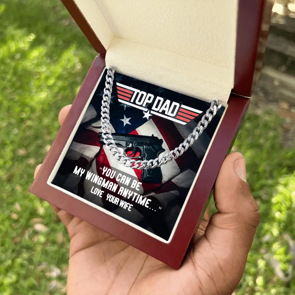 Top Dad - You Can Be My Wingman Anytime - Cuban Link Chain