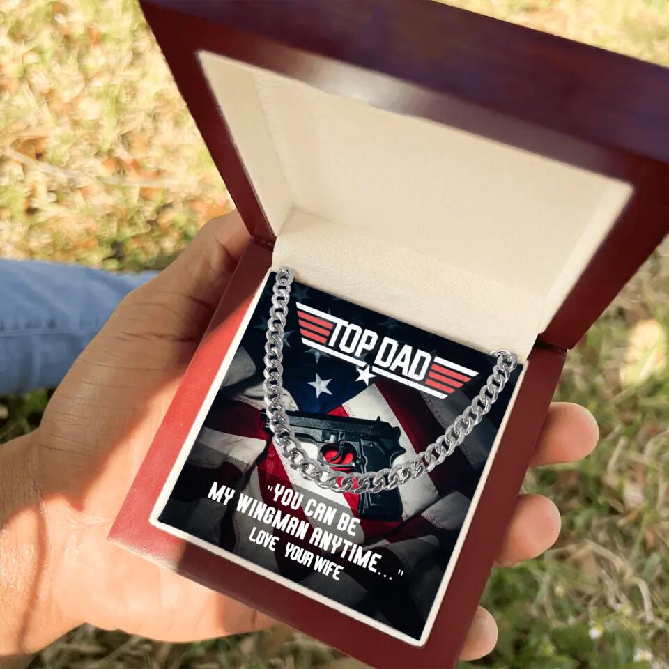 Top Dad - You Can Be My Wingman Anytime - Cuban Link Chain