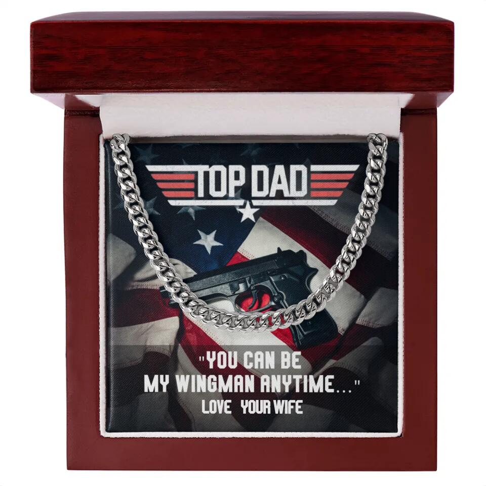 Top Dad - You Can Be My Wingman Anytime - Cuban Link Chain