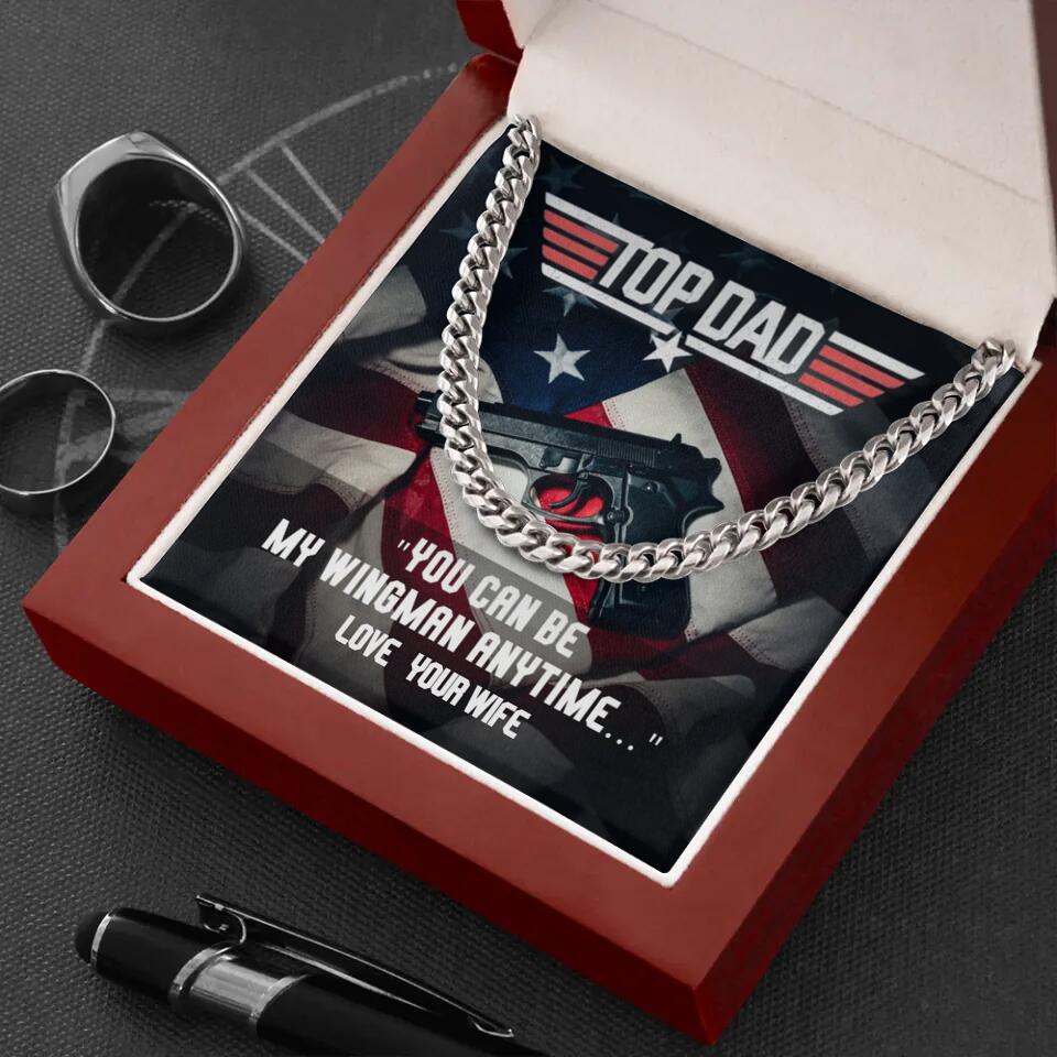 Top Dad - You Can Be My Wingman Anytime - Cuban Link Chain