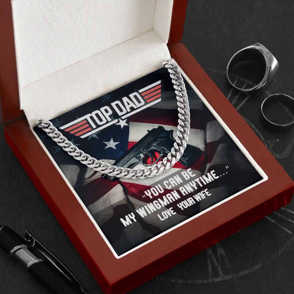 Top Dad - You Can Be My Wingman Anytime - Cuban Link Chain