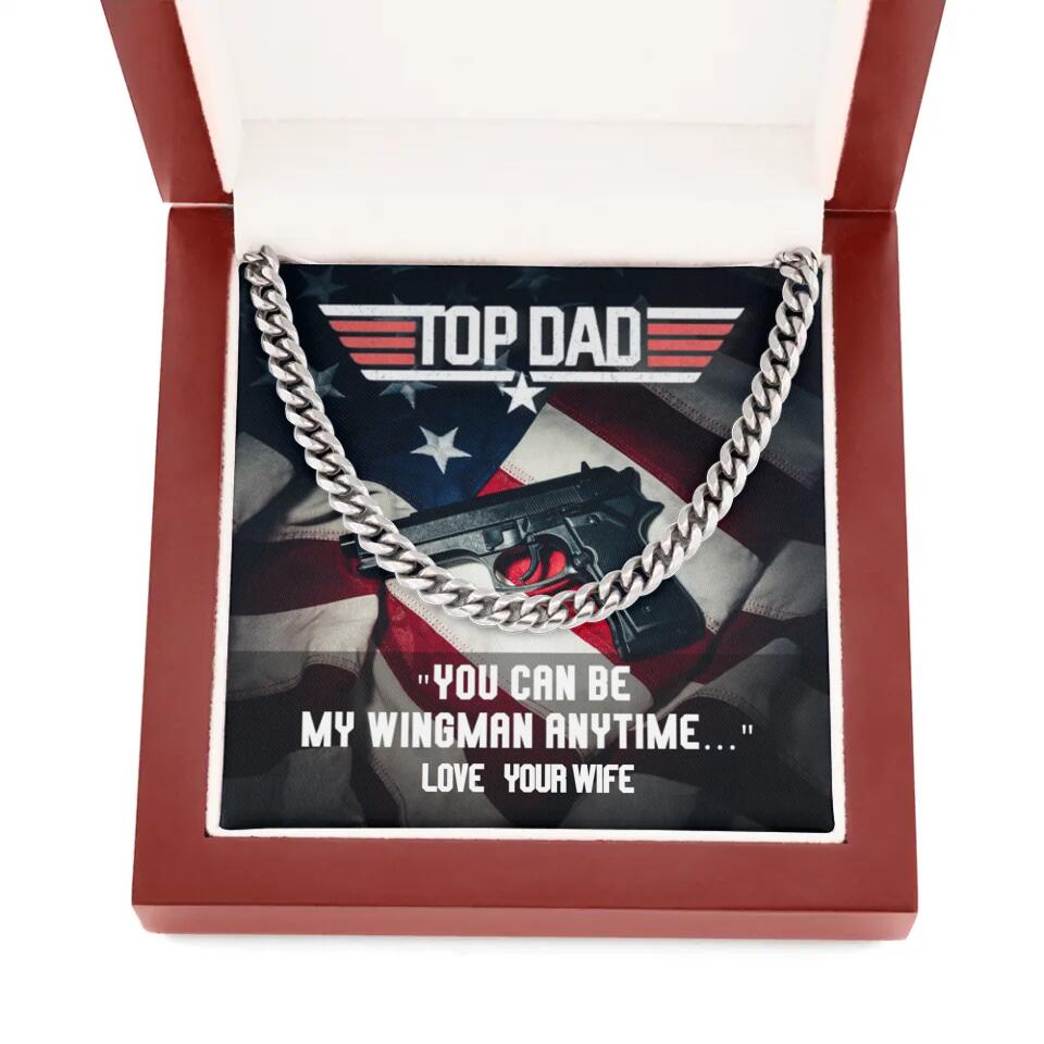Top Dad - You Can Be My Wingman Anytime - Cuban Link Chain