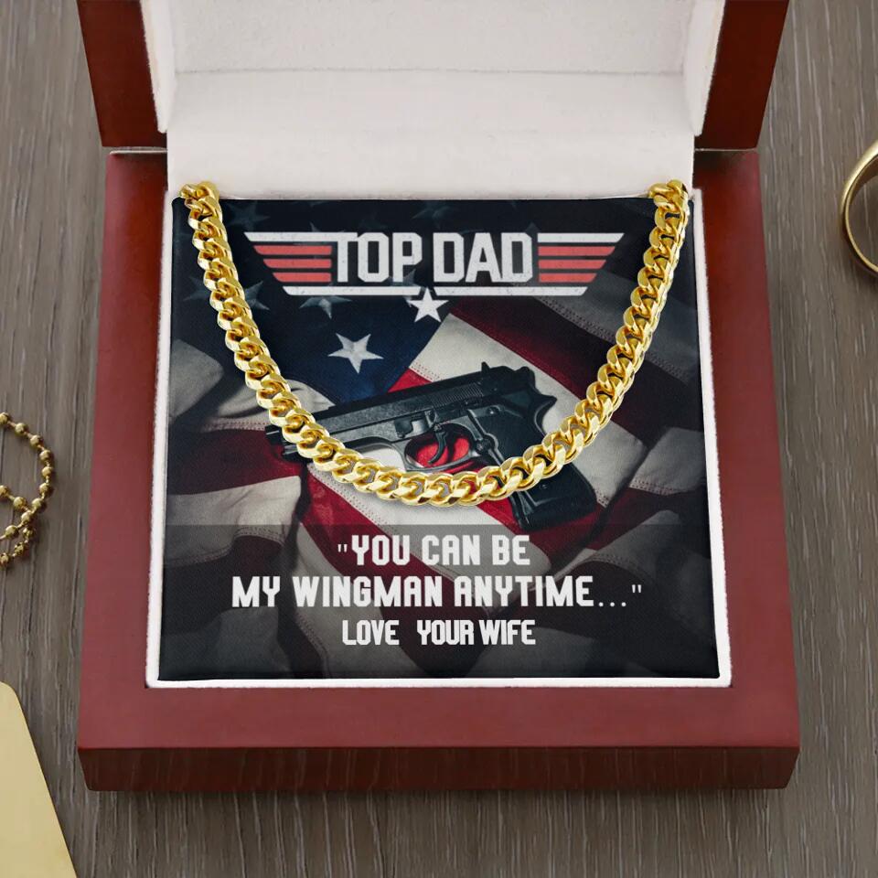Top Dad - You Can Be My Wingman Anytime - Cuban Link Chain