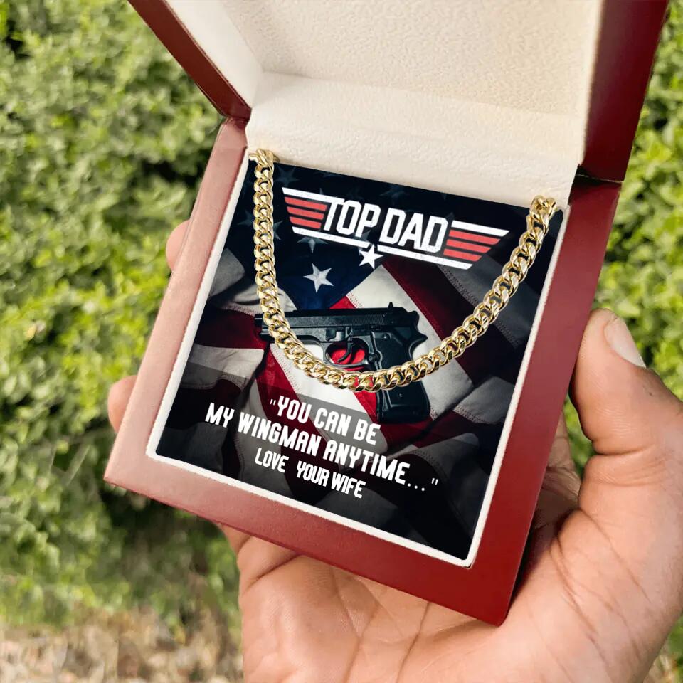 Top Dad - You Can Be My Wingman Anytime - Cuban Link Chain