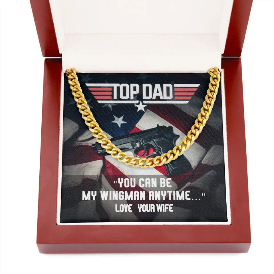 Top Dad - You Can Be My Wingman Anytime - Cuban Link Chain