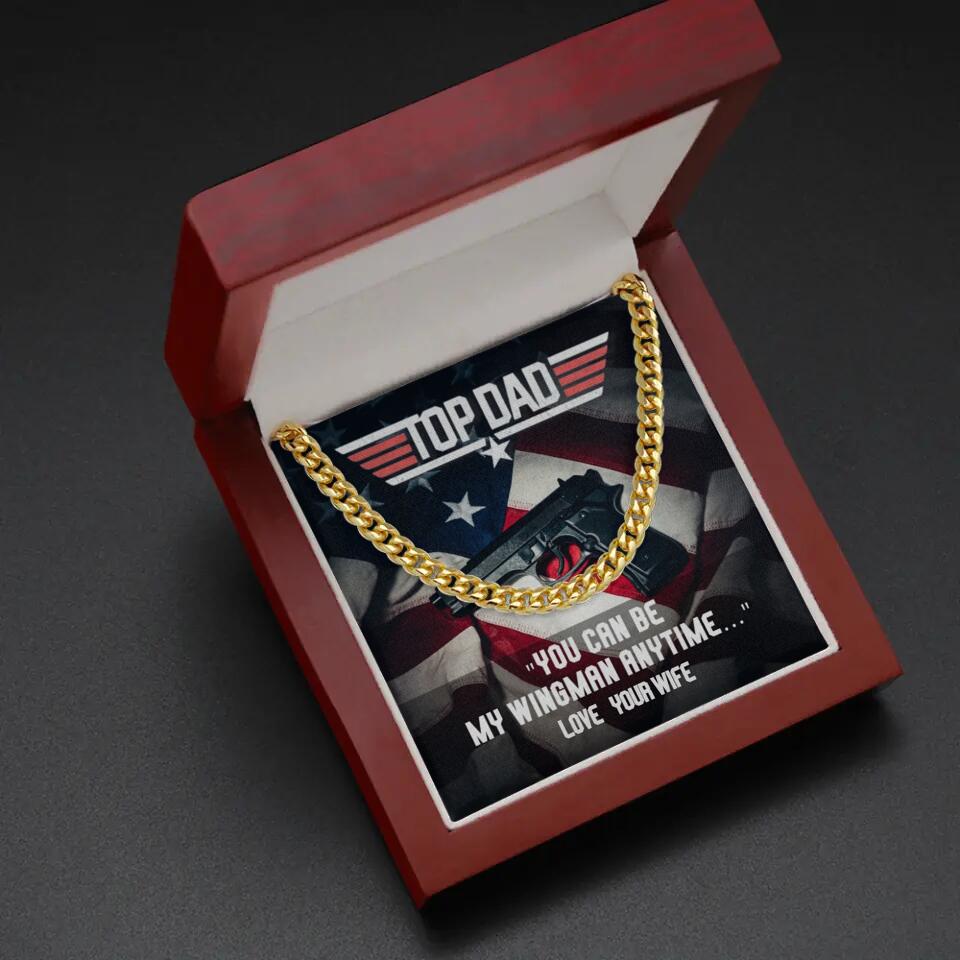 Top Dad - You Can Be My Wingman Anytime - Cuban Link Chain