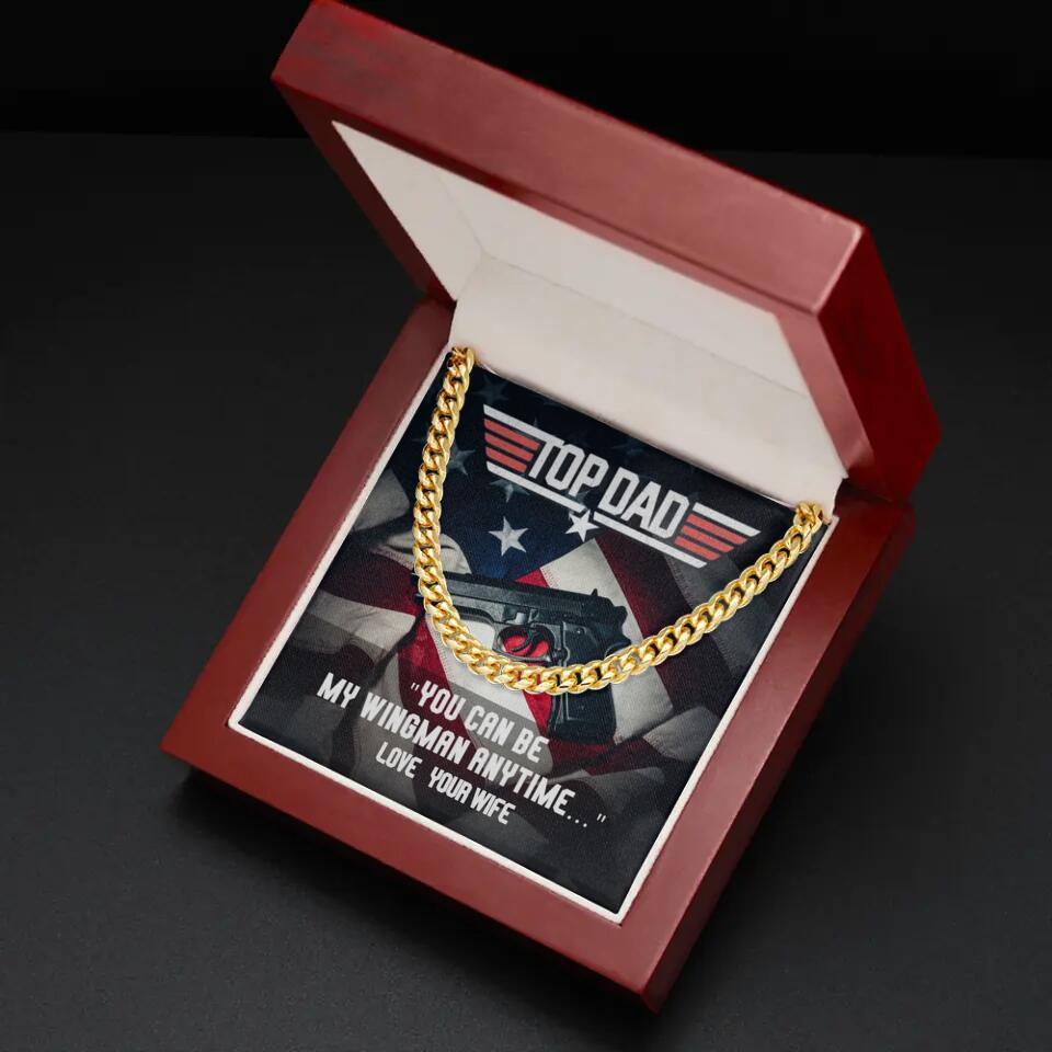 Top Dad - You Can Be My Wingman Anytime - Cuban Link Chain
