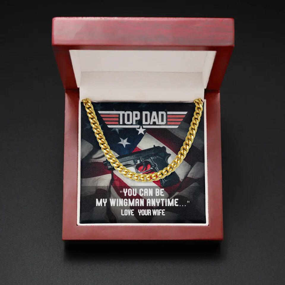 Top Dad - You Can Be My Wingman Anytime - Cuban Link Chain