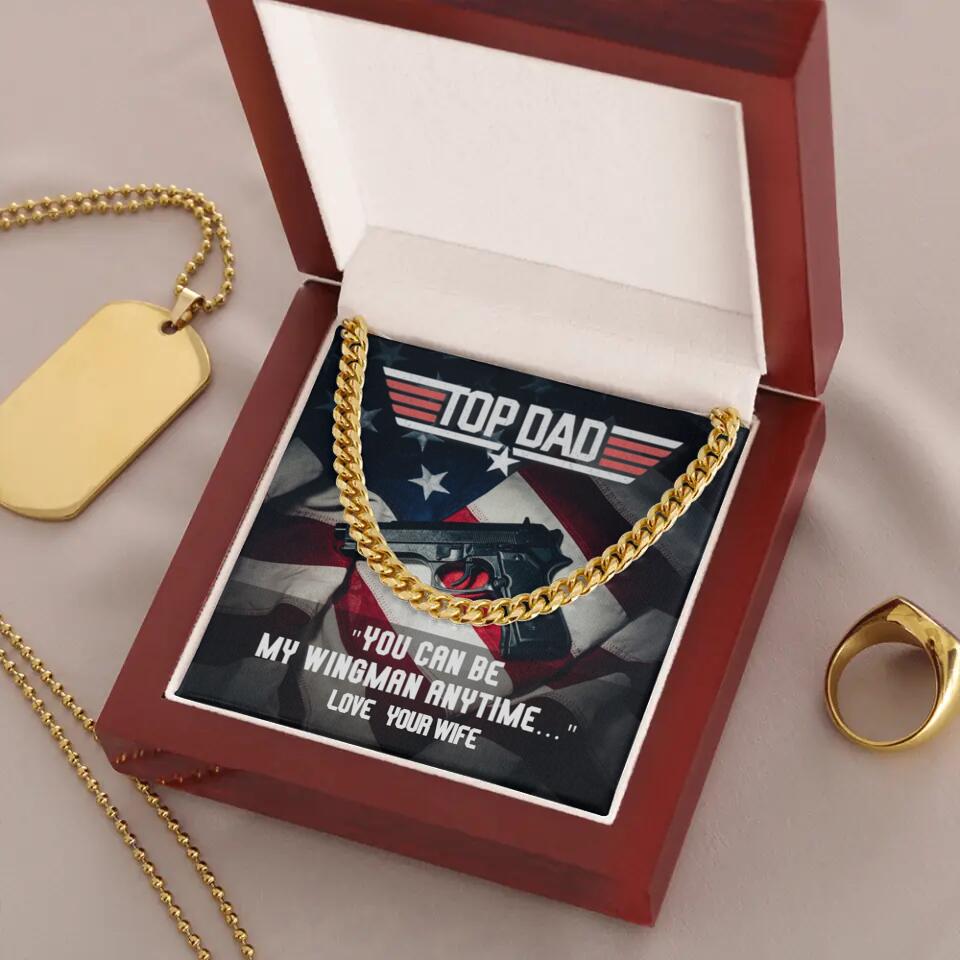 Top Dad - You Can Be My Wingman Anytime - Cuban Link Chain