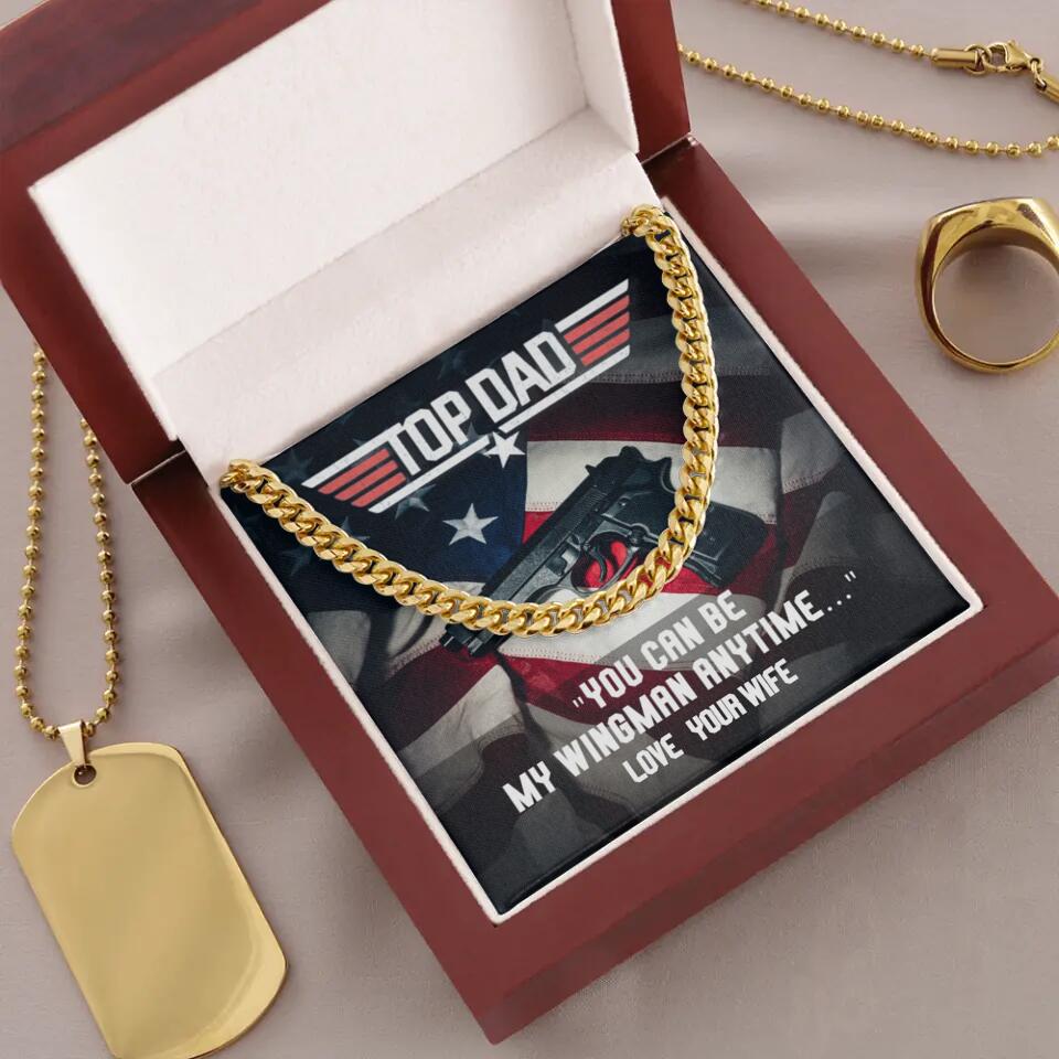Top Dad - You Can Be My Wingman Anytime - Cuban Link Chain