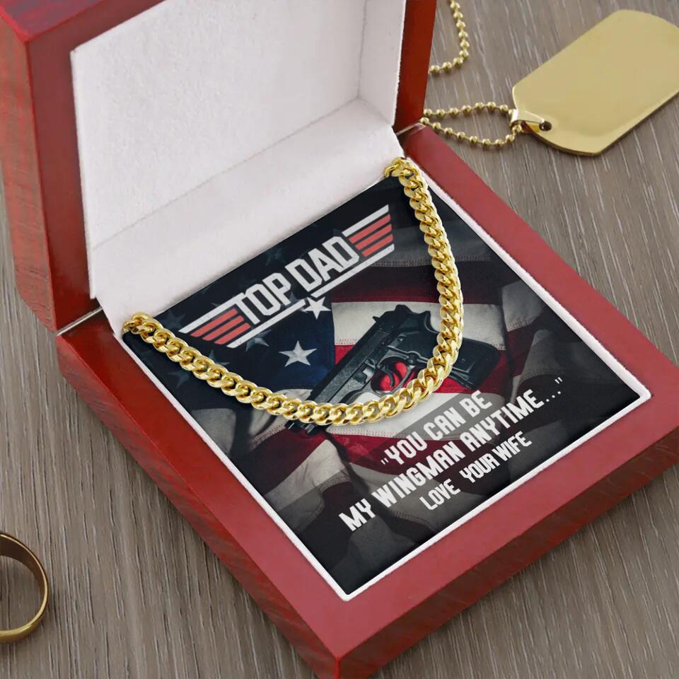 Top Dad - You Can Be My Wingman Anytime - Cuban Link Chain