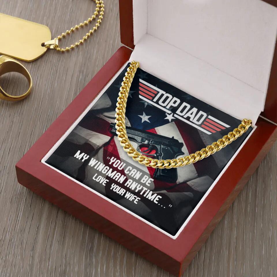 Top Dad - You Can Be My Wingman Anytime - Cuban Link Chain