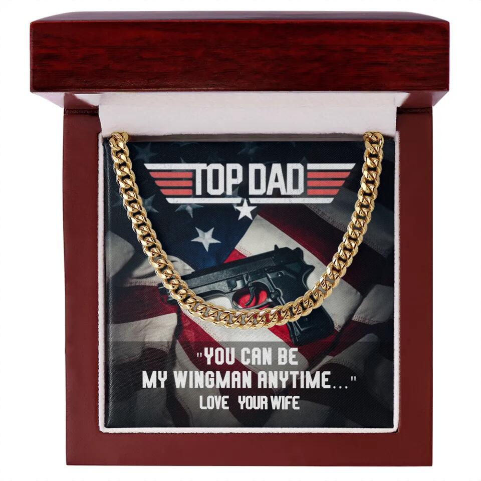 Top Dad - You Can Be My Wingman Anytime - Cuban Link Chain