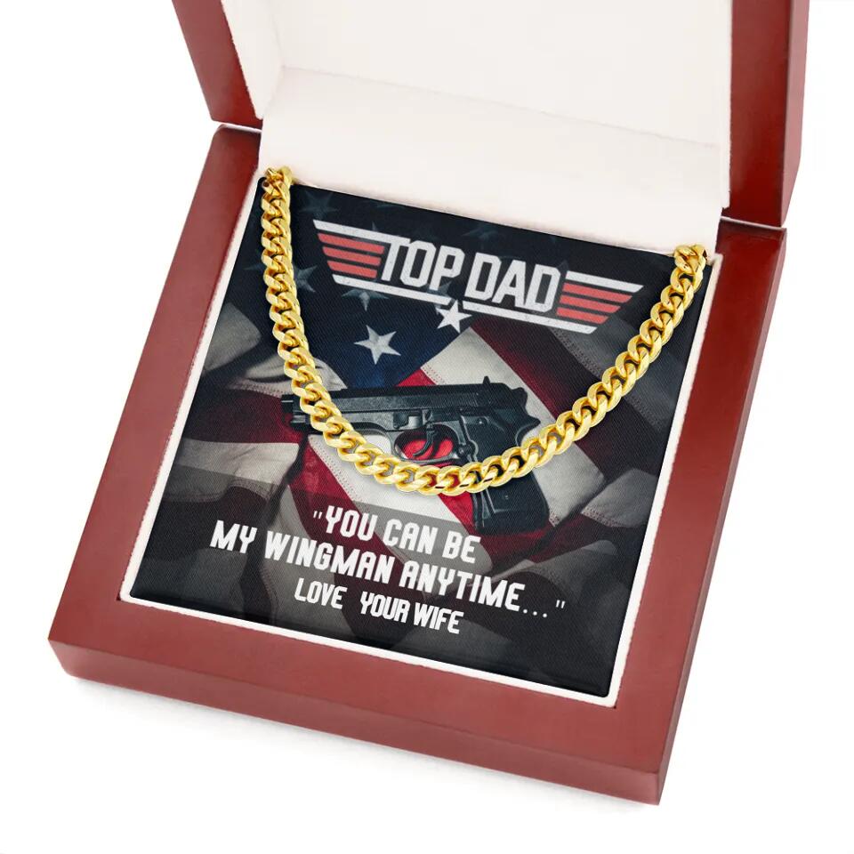 Top Dad - You Can Be My Wingman Anytime - Cuban Link Chain