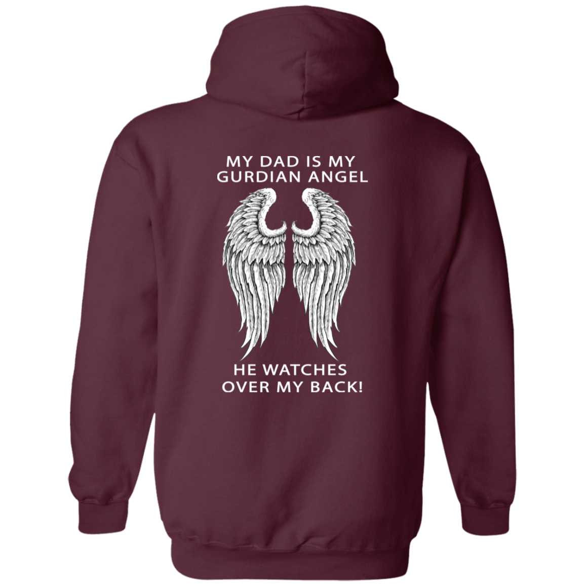 MY DAD IS MY GUARDIAN ANGEL HOODIE