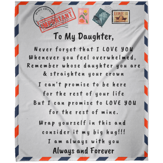To My Daughter from Mom | Never forget that I love you | Cozy Plush Fleece Blanket - 50x60