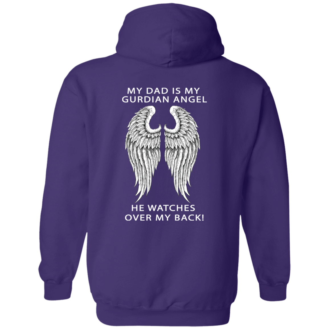 MY DAD IS MY GUARDIAN ANGEL HOODIE