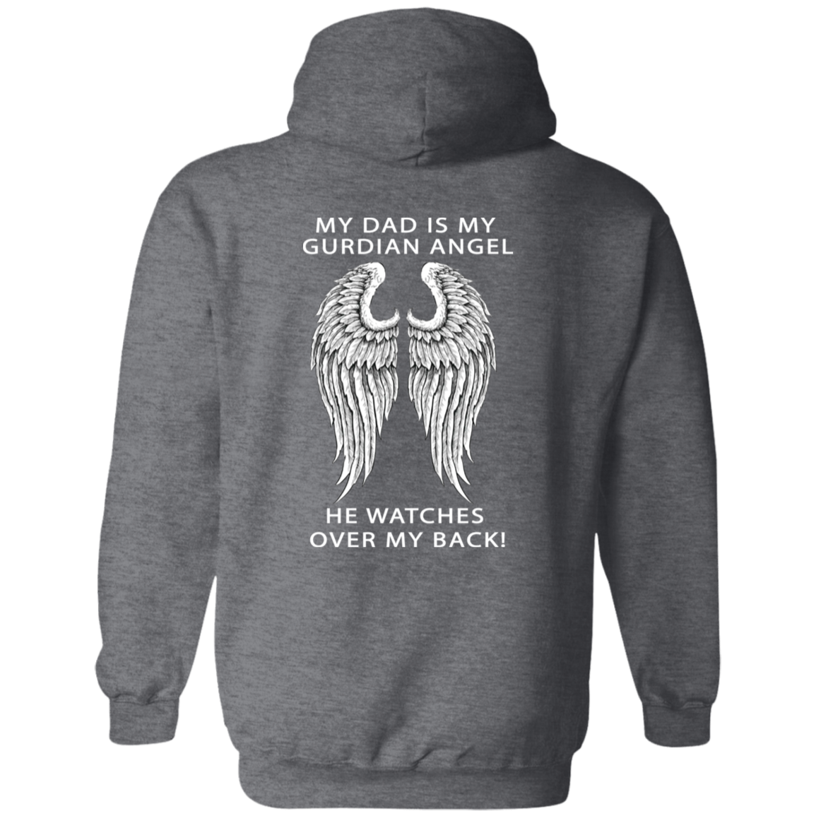 MY DAD IS MY GUARDIAN ANGEL HOODIE