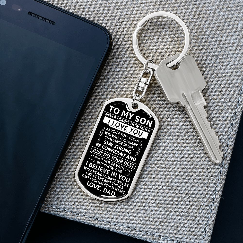 To My Son - Never Forget How Much I love You - Dog Tag - Keychain