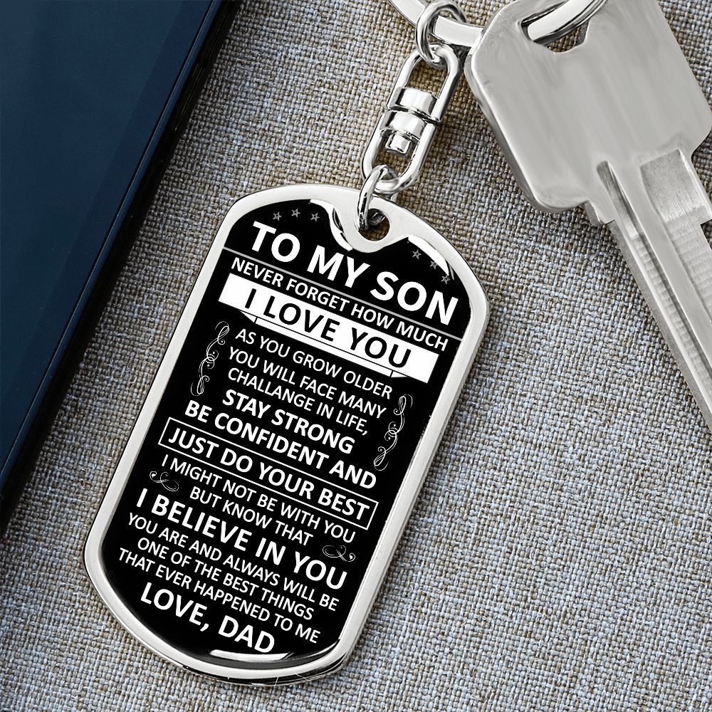 To My Son - Never Forget How Much I love You - Dog Tag - Keychain