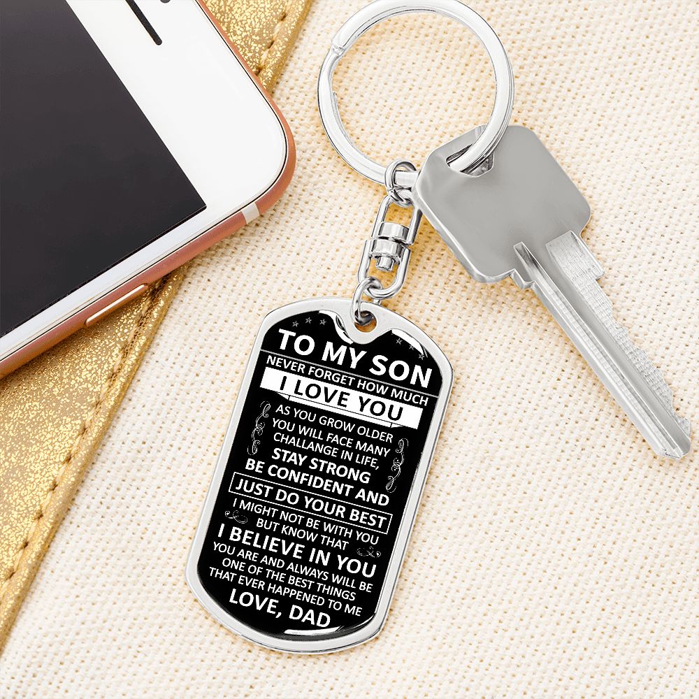 To My Son - Never Forget How Much I love You - Dog Tag - Keychain
