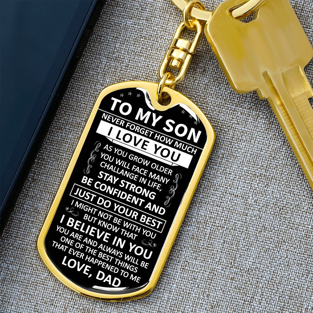 To My Son - Never Forget How Much I love You - Dog Tag - Keychain