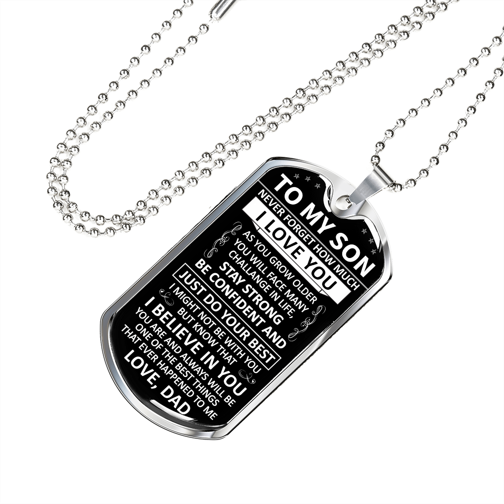 To My Son - Never Forget How Much I love You - Dog Tag - Military Ball Chain