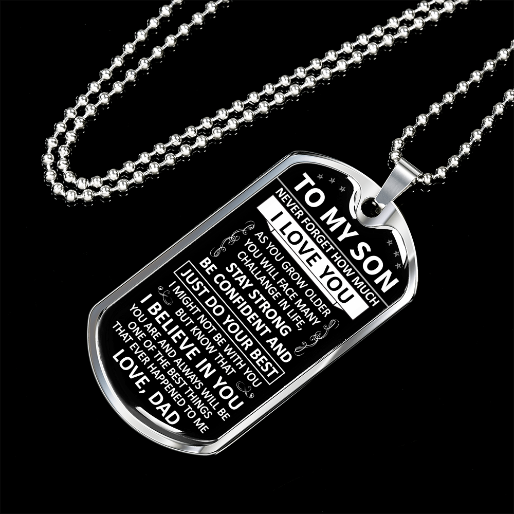 To My Son - Never Forget How Much I love You - Dog Tag - Military Ball Chain