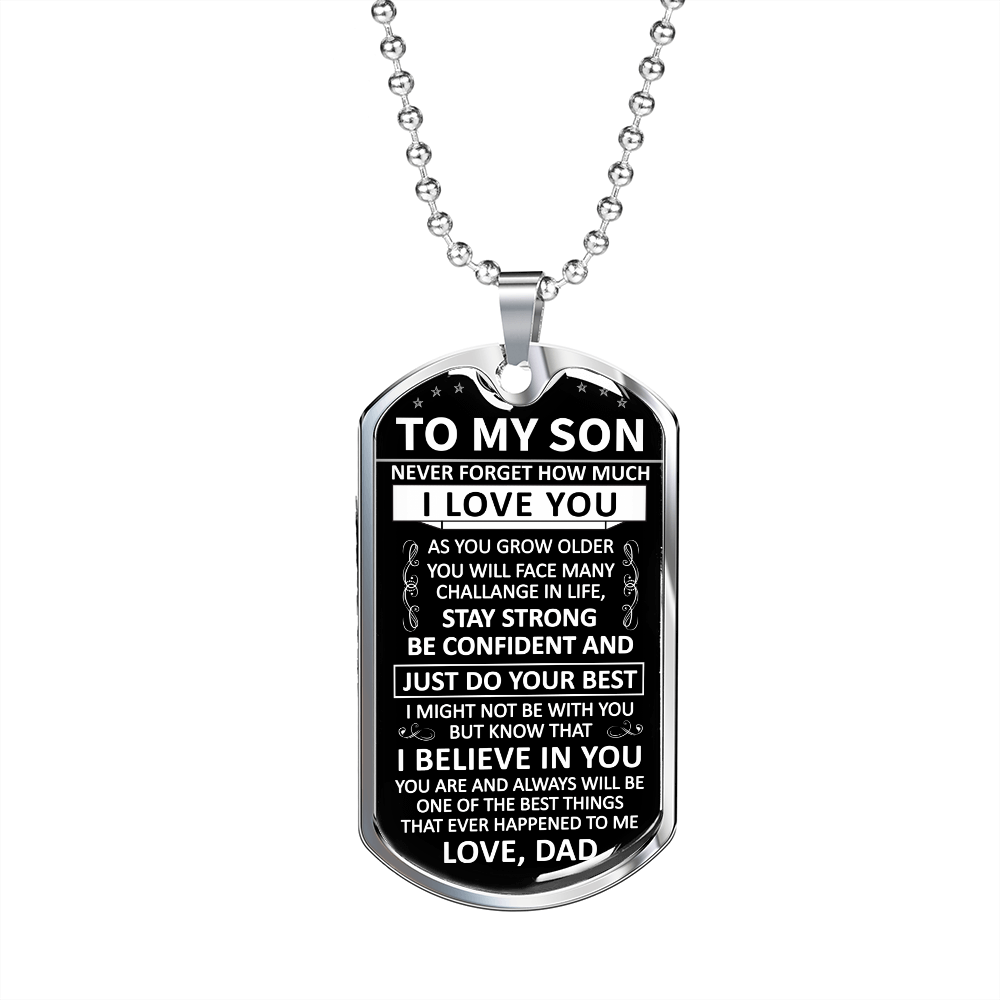 To My Son - Never Forget How Much I love You - Dog Tag - Military Ball Chain