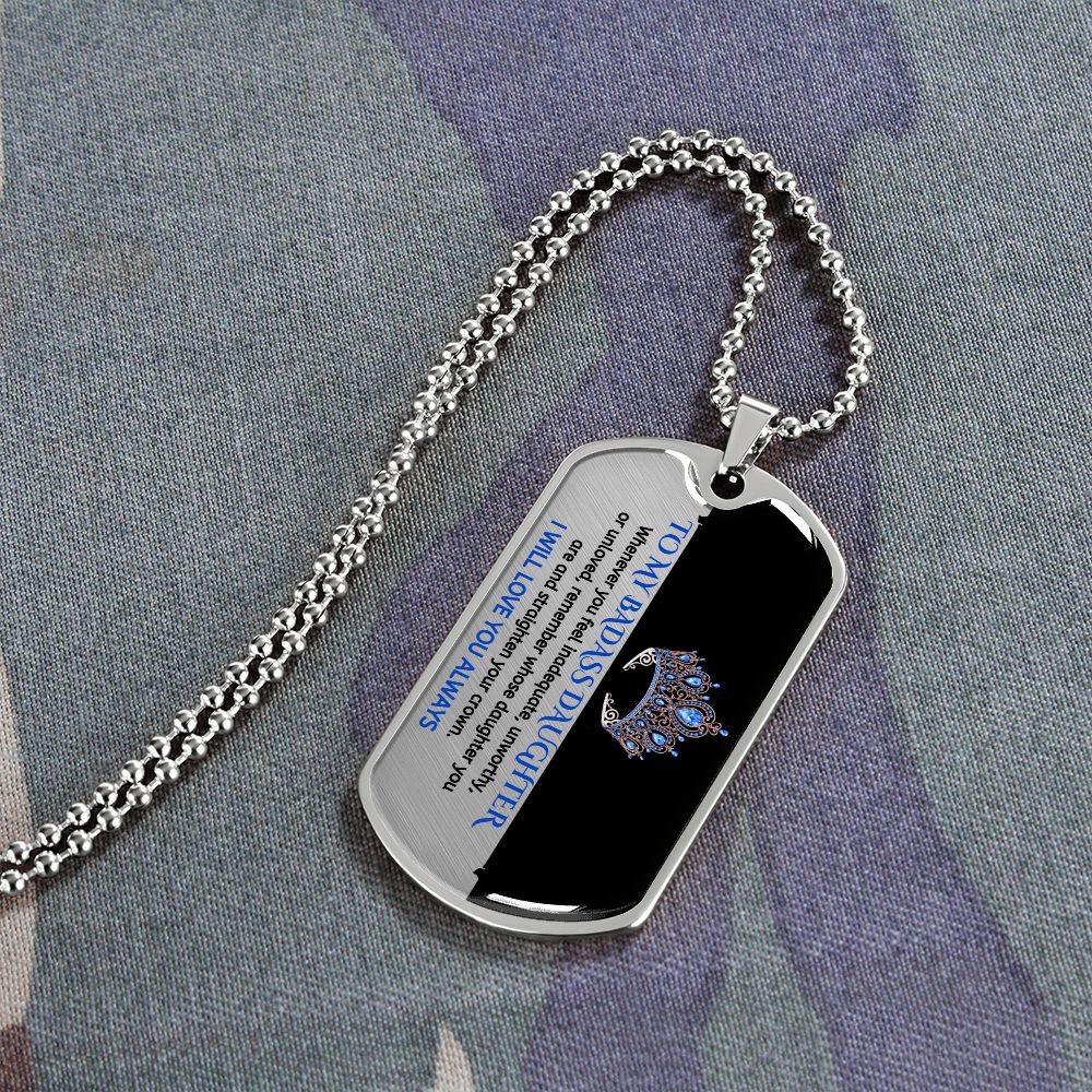 To My Badass Daughter, Adjust Your Crown... Premium Dog Tag Necklace
