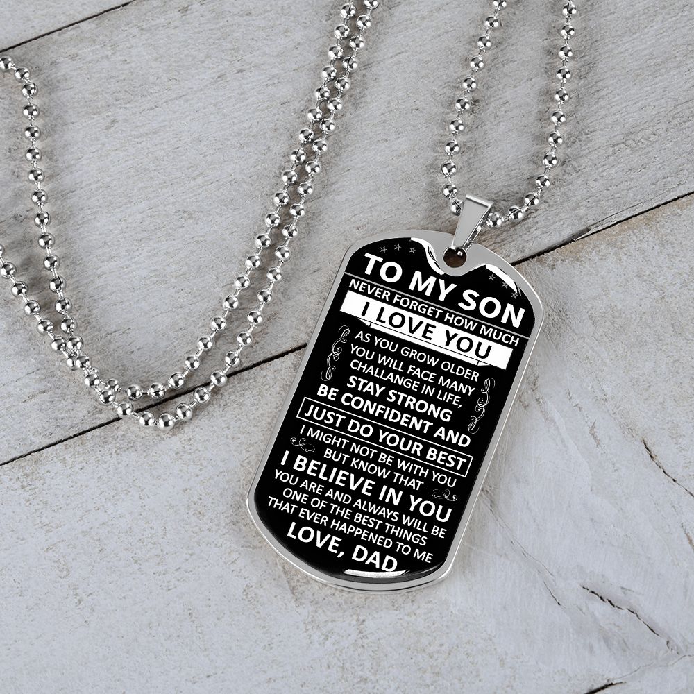 To My Son - Never Forget How Much I love You - Dog Tag - Military Ball Chain