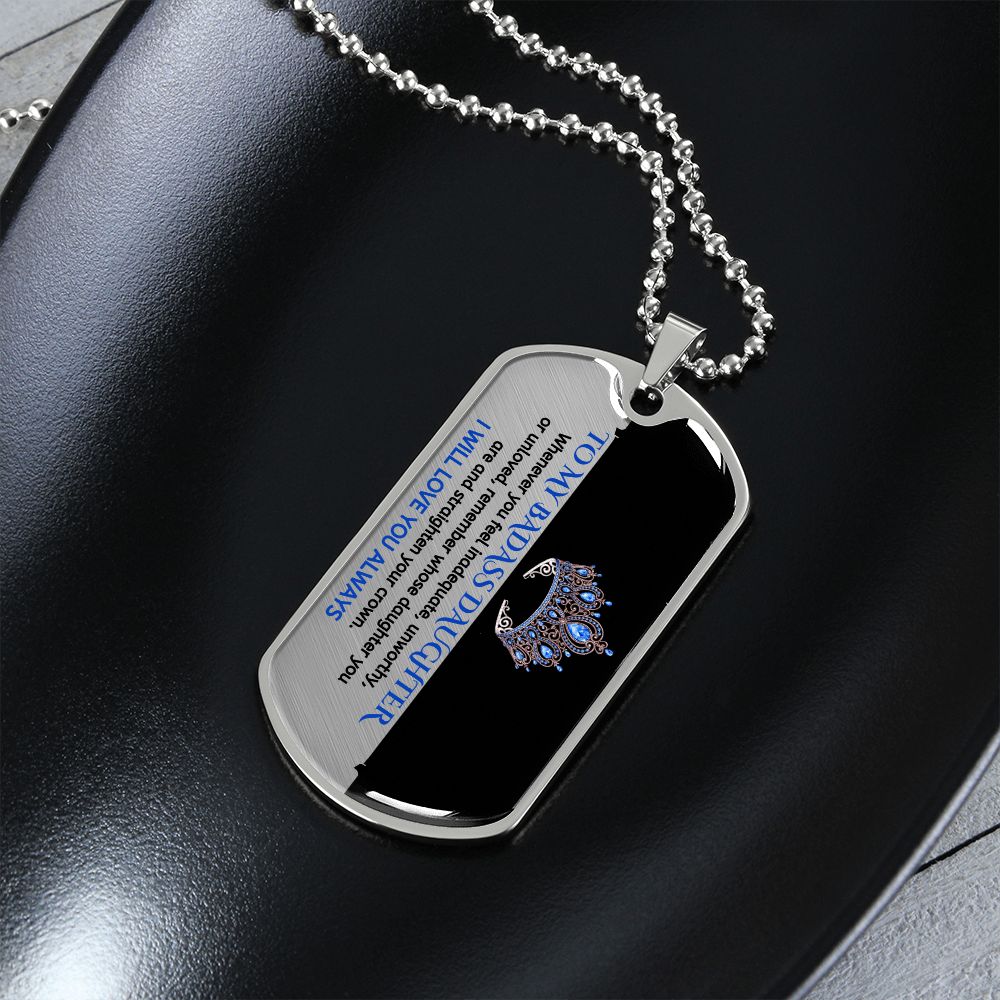To My Badass Daughter, Adjust Your Crown... Premium Dog Tag Necklace