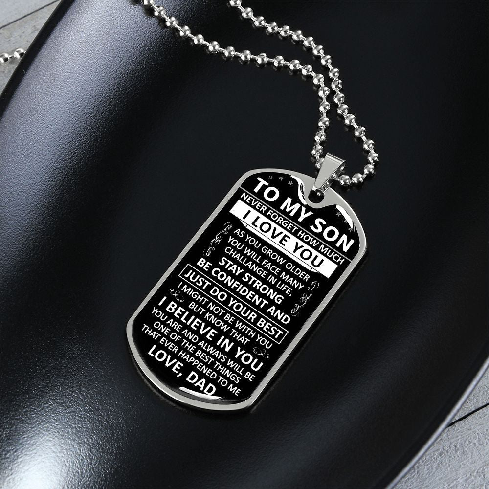 To My Son - Never Forget How Much I love You - Dog Tag - Military Ball Chain