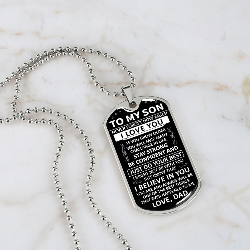 To My Son - Never Forget How Much I love You - Dog Tag - Military Ball Chain