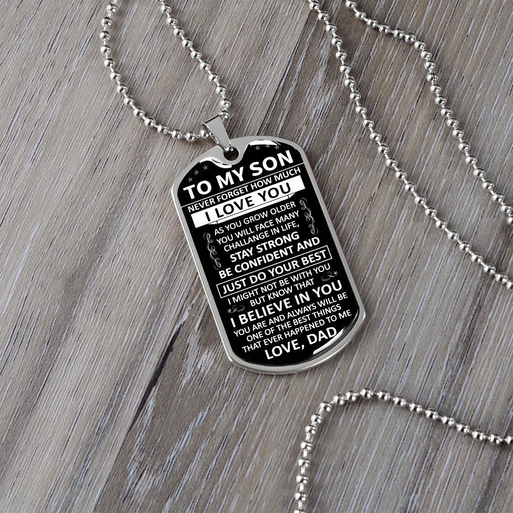 To My Son - Never Forget How Much I love You - Dog Tag - Military Ball Chain