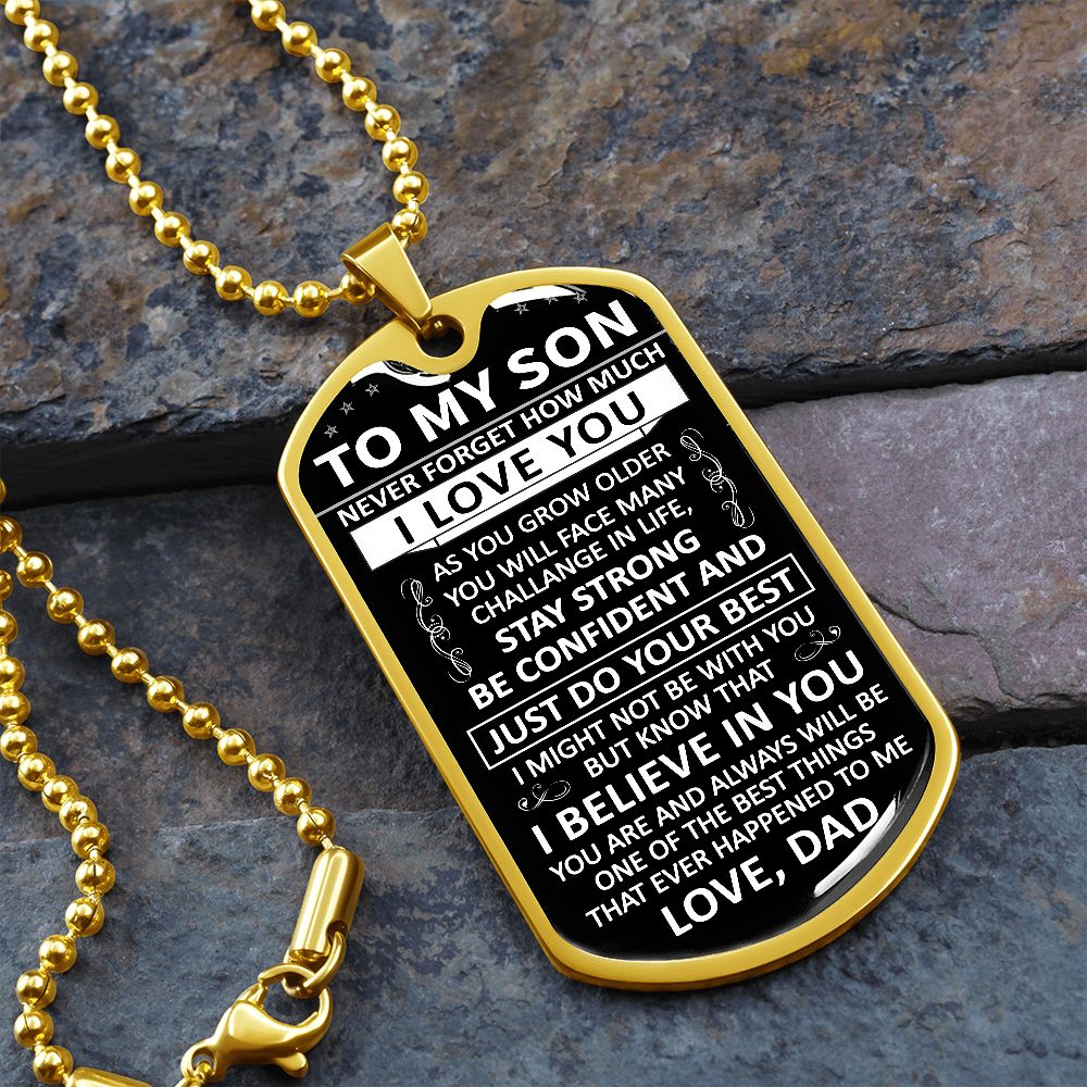 To My Son - Never Forget How Much I love You - Dog Tag - Military Ball Chain