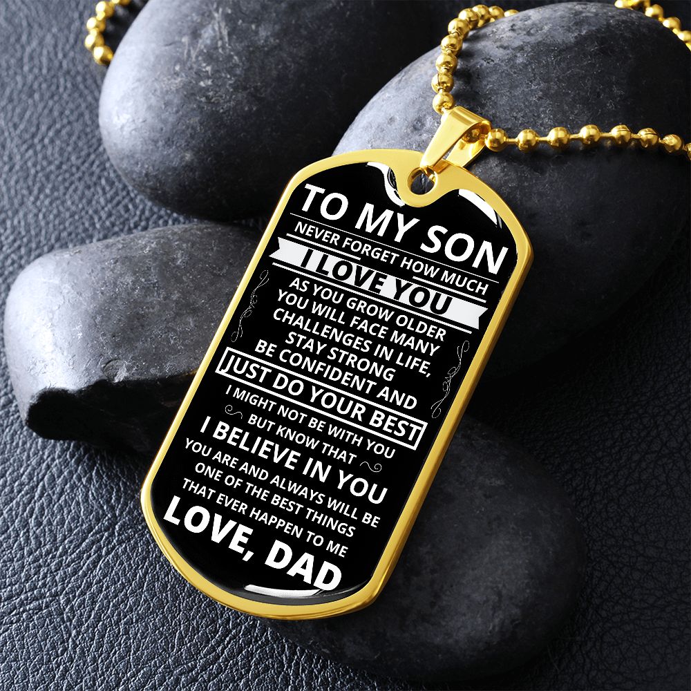 To My Son - Never Forget How Much I love You - Dog Tag - Military Ball Chain