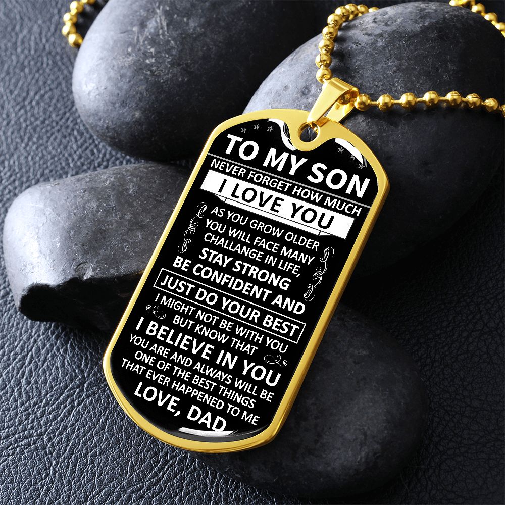 To My Son - Never Forget How Much I love You - Dog Tag - Military Ball Chain