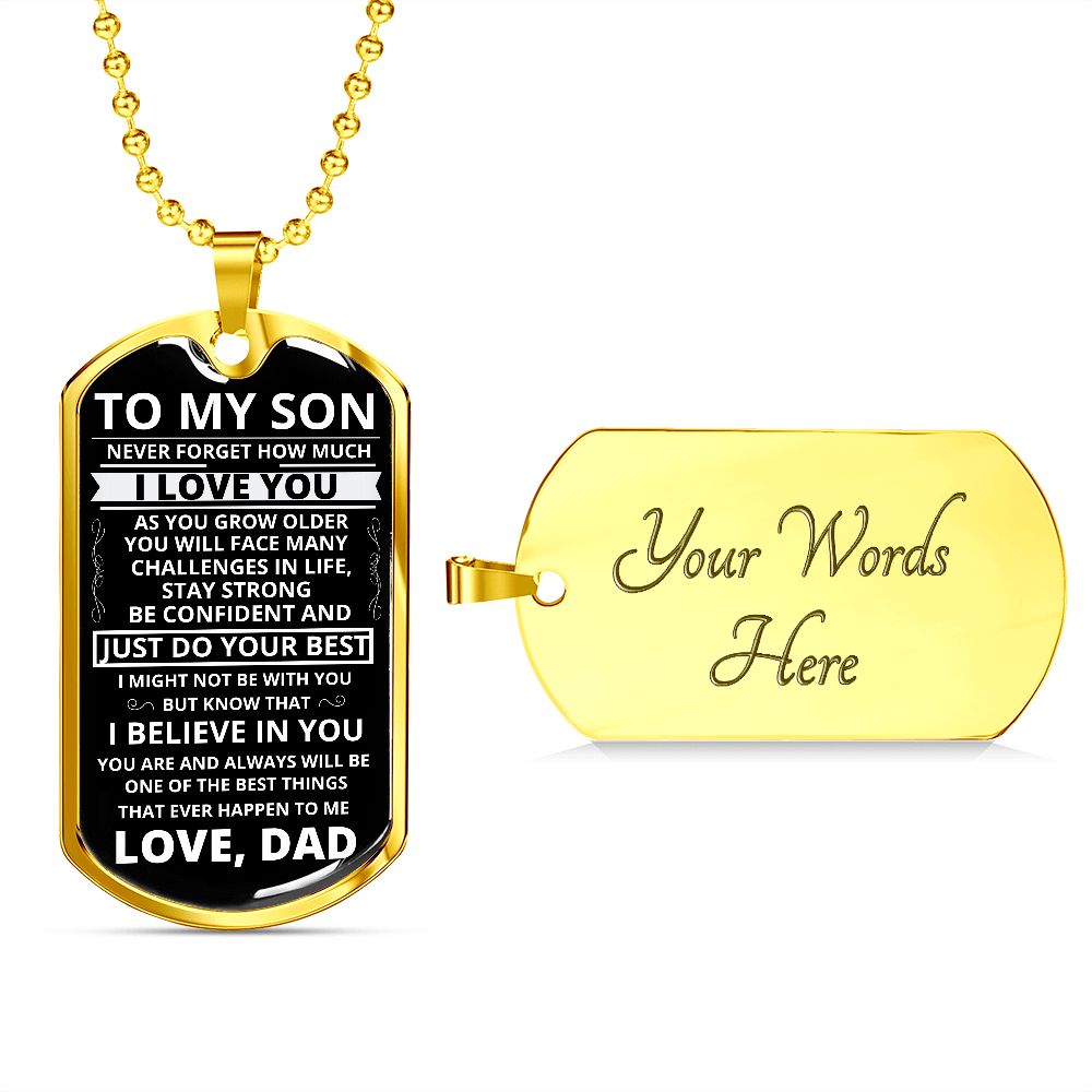 To My Son - Never Forget How Much I love You - Dog Tag - Military Ball Chain