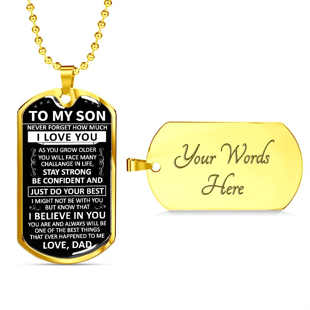 To My Son - Never Forget How Much I love You - Dog Tag - Military Ball Chain