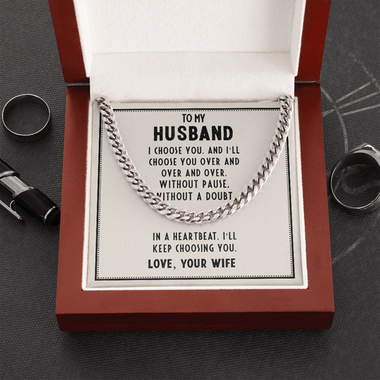 To My Husband - I Choose You - Cuban Link Chain