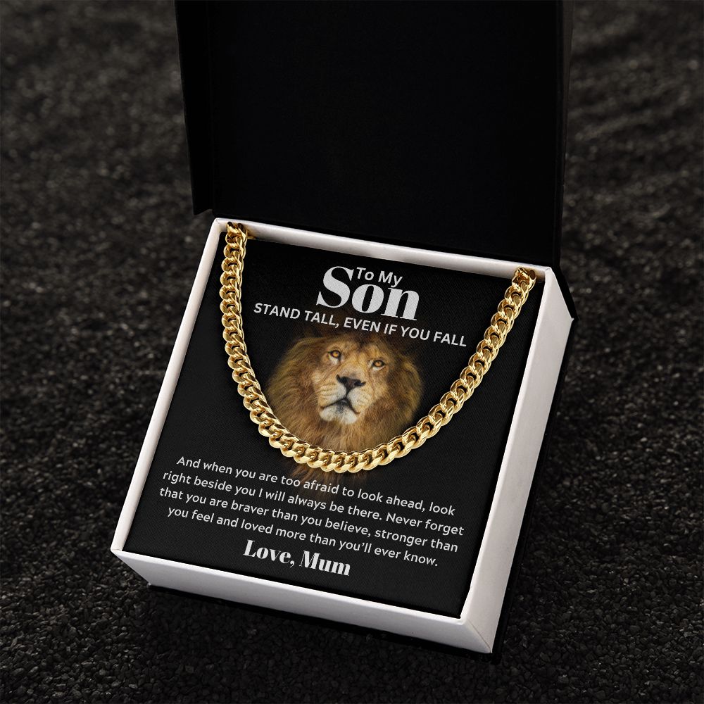 To my Son from Mum - Cuban Link Chain - Stand Tall